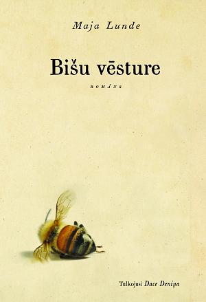 Bišu vēsture by Maja Lunde