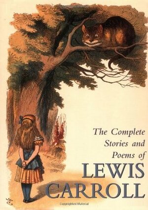The Complete Stories and Poems by Lewis Carroll