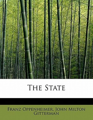 The State by Franz Oppenheimer, John Milton Gitterman