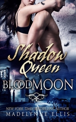 The Shadow Queen by Madelynne Ellis