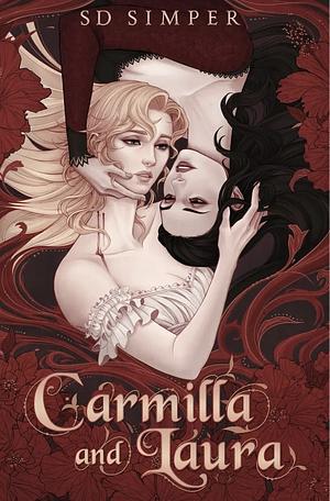 Carmilla and Laura: Deluxe Hardcover Edition by SD Simper