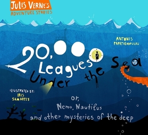 20,000 Leagues Under the Sea: Or, Nemo, Nautilus and Other Mysteries of the Deep by Jules Verne