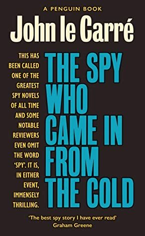 The Spy Who Came in from the Cold by John le Carré