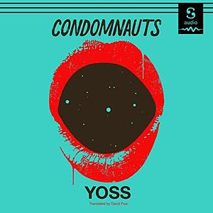 Condomnauts by Yoss