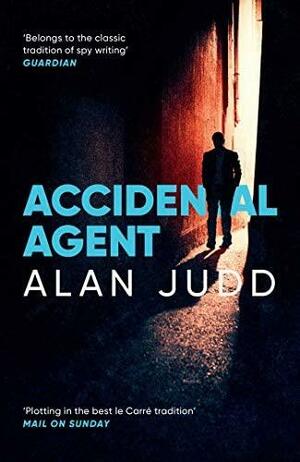 The Accidental Agent by Alan Judd