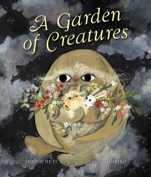 A Garden of Creatures by Sheila Heti