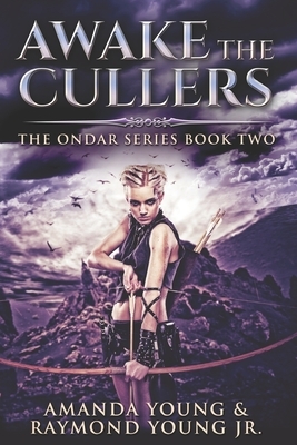 Awake The Cullers: Large Print Edition by Raymond Young Jr, Amanda Young