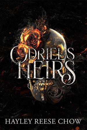 Odriel's Heirs by Hayley Reese Chow