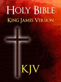 THE HOLY BIBLE - The Authorized King James Version by Anonymous