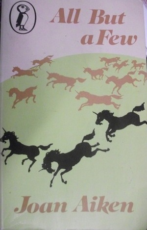All But a Few by Joan Aiken