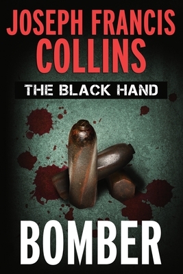 The Black Hand: Bomber by Joseph Collins