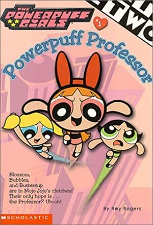 Powerpuff Professor by Amy Keating Rogers, Keith Batcheller