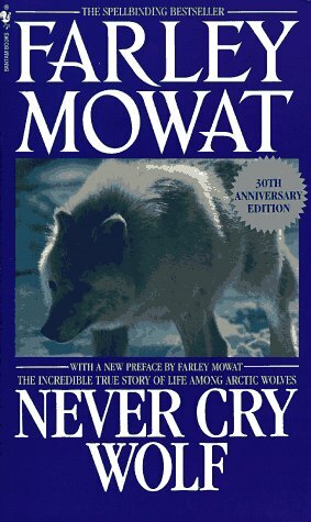 Never Cry Wolf by Farley Mowat