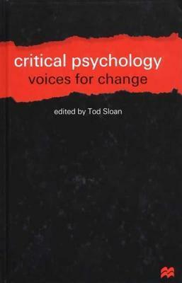 Critical Psychology: Voices for Change by Tod Sloan