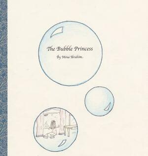 The Bubble Princess by Mina Ibrahim