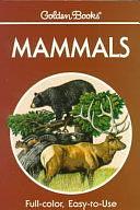 Mammals: A Guide to Familiar American Species : 218 Animals in Full Color by Herbert Spencer Zim, Donald F. Hoffmeister