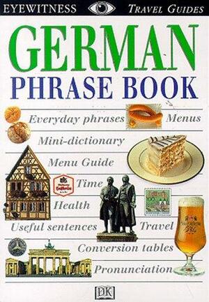 Eyewitness Travel Phrase Book: German by Chris Stephenson