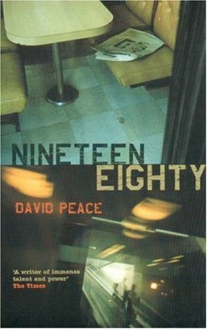 Nineteen Eighty by David Peace