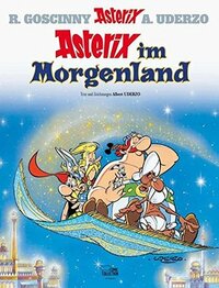 Asterix im Morgenland by René Goscinny, Albert Uderzo