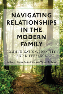 Navigating Relationships in the Modern Family: Communication, Identity, and Difference by 