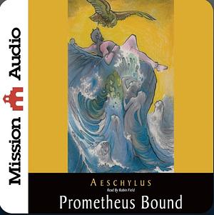 Prometheus Bound by Aeschylus