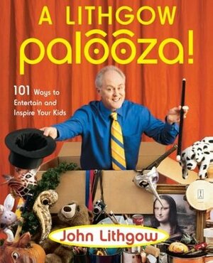 A Lithgow Palooza! by John Lithgow