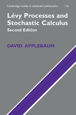 Levy Processes and Stochastic Calculus by David Applebaum