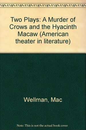 Two Plays by Mac Wellman