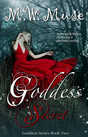 Goddess Secret by M.W. Muse