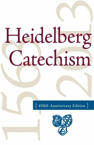 The Heidelberg Catechism, 450th Anniversary Edition by Christian Reformed Church