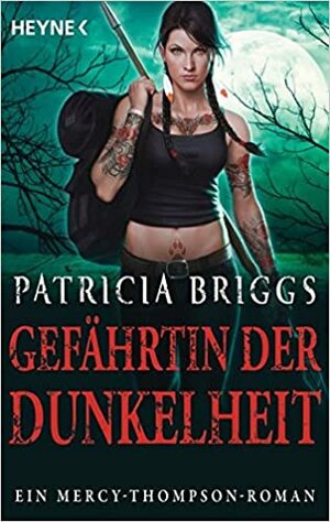 Gefährtin der Dunkelheit by Patricia Briggs