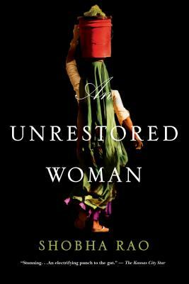 Unrestored Woman by Shobha Rao
