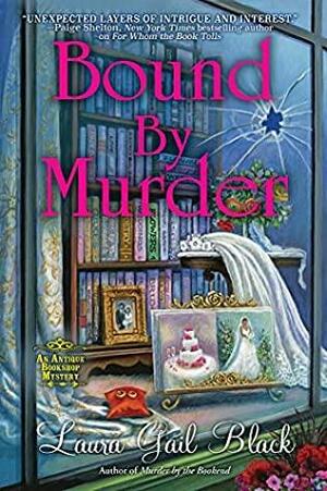 Bound by Murder by Laura Gail Black
