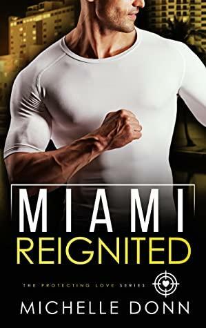 Miami Reignited by Michelle Donn