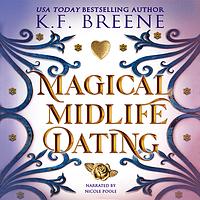 Magical Midlife Dating by K.F. Breene