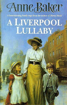 A Liverpool Lullaby by Anne Baker