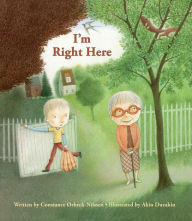 I'm Right Here by Jeanne Eirheim, Constance Ørbeck-Nilssen, Akin Düzakin