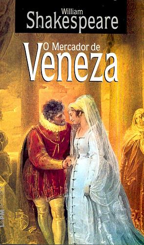 O mercador de Veneza by William Shakespeare