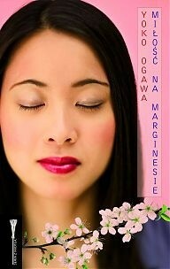 Miłość na marginesie by Yōko Ogawa