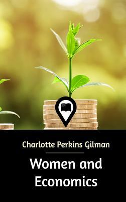 Women and Economics by Charlotte Perkins Gilman