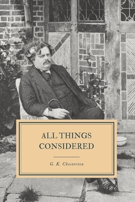 All Things Considered by G.K. Chesterton