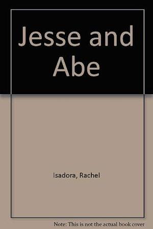 Jesse &amp; Abe by Rachel Isadora