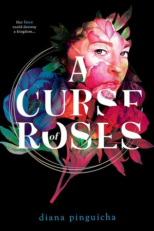 A Curse of Roses  by Diana Pinguicha