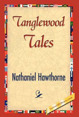 Tanglewood Tales by Nathaniel Hawthorne