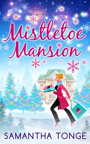 Mistletoe Mansion by Samantha Tonge