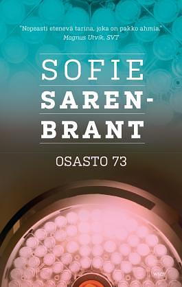 Osasto 73 by Sofie Sarenbrant