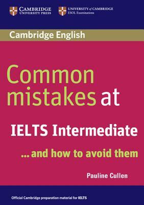 Common Mistakes at Ielts Intermediate by Pauline Cullen