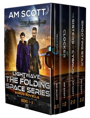 Lightwave: Folding Space Series #0.5-3.0 by A.M. Scott, A.M. Scott