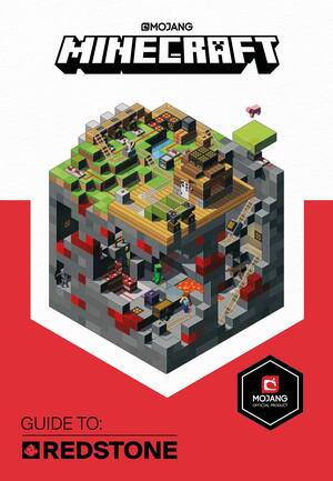 Minecraft Guide to Redstone: An Official Minecraft Book from Mojang by Mojang AB