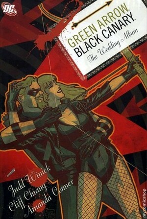Green Arrow/Black Canary, Volume 1: The Wedding Album by André Coelho, Cliff Chiang, Amanda Conner, Judd Winick